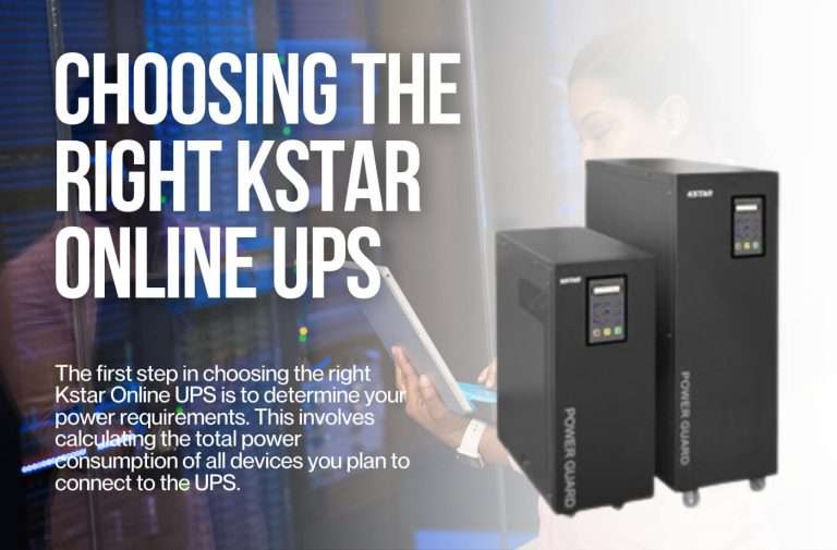 Choosing the Right Kstar Online UPS for Your Needs