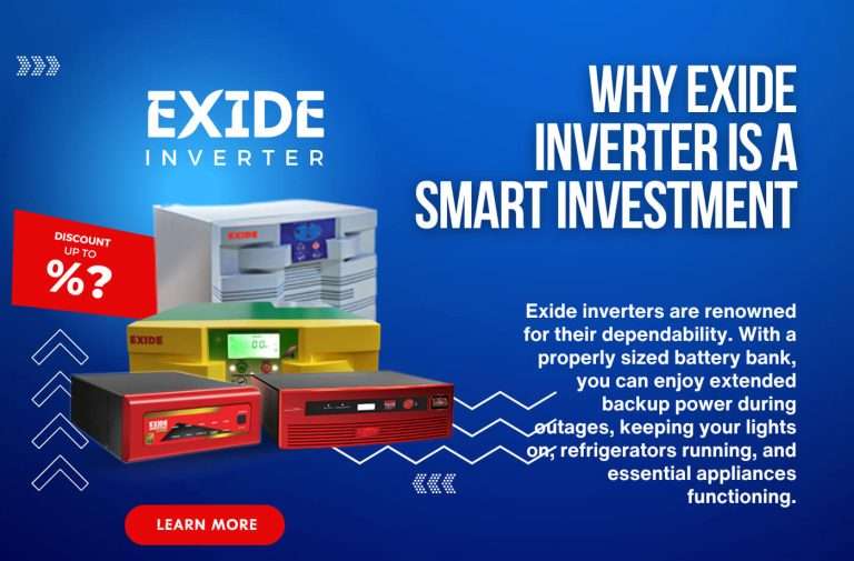 Why Exide Inverter is a Smart Investment for Your Home and Office