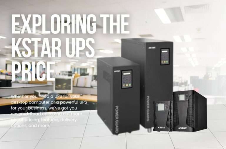 Exploring the Kstar UPS Price List in Bangladesh