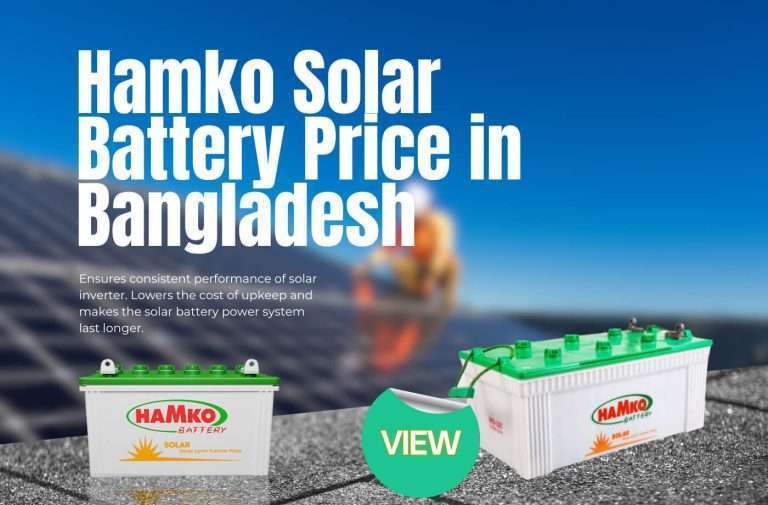 Hamko Solar Battery Price in Bangladesh: Where to Find the Best Deals