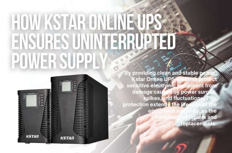 How Kstar Online UPS Ensures Uninterrupted Power Supply