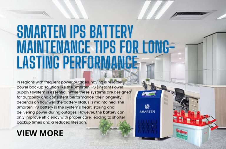 Smarten IPS Battery Maintenance Tips for Long-lasting Performance